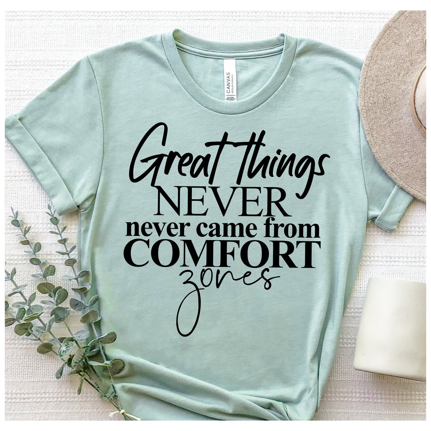 Great Things Never Came From Comfort Zones
