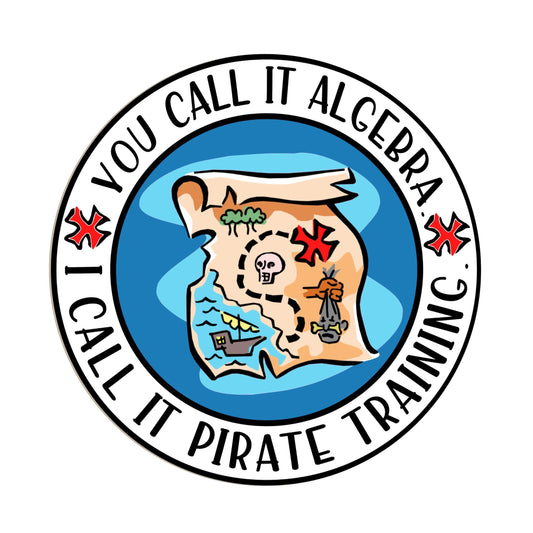 You Call It Algebra I Call It Pirate Training
